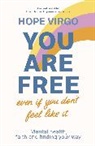 Hope Virgo, VIRGO HOPE - You Are Free (Even If You Don't Feel Like It)