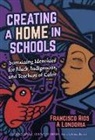 James A. Banks, A Longoria, A. Longoria, Francisco Rios, Francisco A Rios, Francisco A. Rios... - Creating a Home in Schools