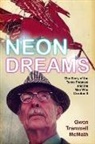 Gwen Trammell McMath - Neon Dreams, The Story of the Texas Pegasus and the Man Who Created It