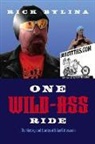 Rick Bylina - One Wild Ass Ride: The History and Stories of Bikertitties.com