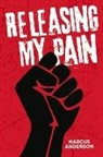 Marcus Anderson - Releasing My Pain: Storytelling