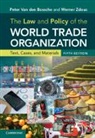 Peter Van Den Bossche, Peter Van den Bossche, Peter (Universitat Bern Van Den Bossche, Peter Zdouc Van Den Bossche, Werner Zdouc, Zdouc Werner - Law and Policy of the World Trade Organization