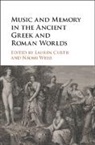 Lauren (Bard College Curtis, Lauren Curtis, Lauren (Bard College Curtis, Naomi Weiss, Naomi (Harvard University Weiss - Music and Memory in the Ancient Greek and Roman Worlds