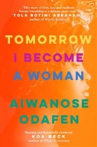 AIWANOSE ODAFEN, Aiwanose Odafen - Tomorrow I Become a Woman