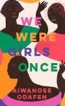 AIWANOSE ODAFEN, Aiwanose Odafen - We Were Girls Once