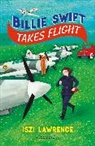 Iszi Lawrence, LAWRENCE ISZI - Billie Swift Takes Flight