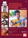 Juan Martin - Essential Flamenco Guitar: Volume 1