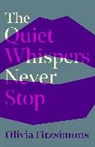 Olivia Fitzsimons, OLIVIA FITZSIMONS - The Quiet Whispers Never Stop