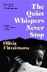 Olivia Fitzsimons, OLIVIA FITZSIMONS - The Quiet Whispers Never Stop
