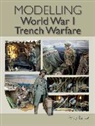 Belsey Andy Belsey, Andy Belsey - Modelling World War 1 Trench Warfare