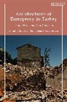 Pinar Aykac, Eray Cayli, CAYLI ERAY, Sevcan Ercan, Pinar Aykac, Eray Çayli... - Architectures of Emergency in Turkey