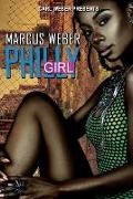 Marcus Weber - Philly Girl Carl Weber Presents