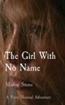 Mason Stone, Mason Stone - The Girl With No Name