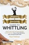 Ryan Feldman - Whittling