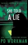 P D Workman, P. D. Workman - She Told a Lie
