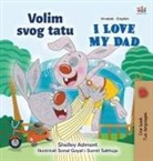 Shelley Admont, Kidkiddos Books - I Love My Dad (Croatian English Bilingual Children's Book)