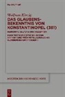 Wolfram Kinzig - Das Glaubensbekenntnis von Konstantinopel (381)