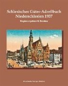Klaus Dieter Becker, Dieter Becker, Dieter Becker, Verlag Wilhelm Gottlieb Korn, Verla Wilhelm Gottlieb Korn, Verlag Wilhelm Gottlieb Korn - Schlesisches Güter-Adreßbuch, Regierungsbezirk Breslau 1937