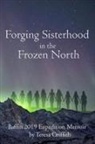 Teresa Griffith - Forging Sisterhood in the Frozen North