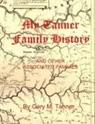 Gary M Tanner - My Tanner Family History