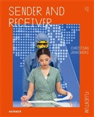 Rober Eikmeyer, Robert Eikmeyer, Christian Jankowski, Wenji Sun, Wenjie Sun, Junia u a Thiede... - Christian Jankowski, Sender and Receiver