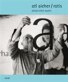 Timm Rautert, Ute Eskildsen, Gerhard Steidl - otl aicher / rotis
