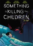 James Tynion, James (IV.) Tynion, James Tynion IV, James Tynion IV., Werther Dell'Edera - Something is killing the Children. Tl.2. Tl.2