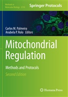 Carlo M Palmeira, Carlos M Palmeira, P Rolo, P Rolo, Carlos M. Palmeira, Anabela P. Rolo - Mitochondrial Regulation