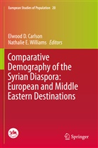 Elwood D. Carlson, Elwoo D Carlson, Elwood D Carlson, E Williams, E Williams, Nathalie E. Williams - Comparative Demography of the Syrian Diaspora: European and Middle Eastern Destinations