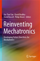 Davi Bradley, David Bradley, Philip Moore, David Russell, David Russell et al, Xiu-Tian Yan - Reinventing Mechatronics