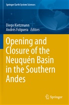 Folguera, Folguera, Andrés Folguera, Dieg Kietzmann, Diego Kietzmann - Opening and Closure of the Neuquén Basin in the Southern Andes