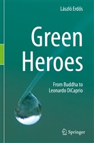 László Erd¿s, László Erdos, László Erdös - Green Heroes