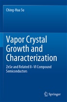 Ching-Hua Su - Vapor Crystal Growth and Characterization