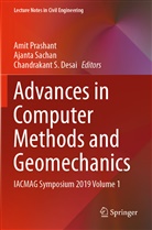Chandrakant S. Desai, Amit Prashant, Chandrakant S Desai, Ajant Sachan, Ajanta Sachan - Advances in Computer Methods and Geomechanics