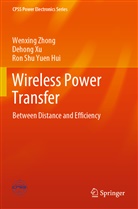Ron Shu Yuen Hui, Dehon Xu, Dehong Xu, Wenxin Zhong, Wenxing Zhong - Wireless Power Transfer