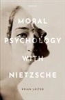 Brian Leiter, Brian (Karl N. Llewellyn Professor of Juri Leiter, Leiter Brian - Moral Psychology With Nietzsche