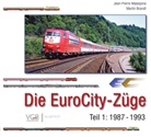 Brandt, Mart Brandt, Martin Brandt, Jean-Pierr Malaspina, Jean-Pierre Malaspina, Manfre Meyer... - Die EuroCity-Züge - Teil 1 1987-1993