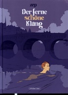 Philippe Chappuis, Philippe "Zep" Chappuis, Zep, Philippe "Zep" Chappuis - Der ferne, schöne Klang