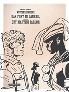 Hugo Pratt, Hugo Pratt - Wüstenskorpione -  Das Fort in Danakil - Dry Martini Parlor