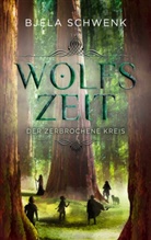 Bjela Schwenk - Wolfszeit