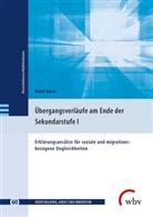 Robin Busse, Marianne Friese, Klau Jenewein, Klaus Jenewein, Susan Seeber, Susan Seeber u a... - Übergangsverläufe am Ende der Sekundarstufe I