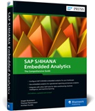 Jürge Butsmann, Jürgen Butsmann, Thoma Fleckenstein, Thomas Fleckenstein, Anirb Kundu, Anirban Kundu - SAP S/4HANA Embedded Analytics