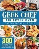 Fred Romero - Geek Chef Air Fryer Oven Cookbook 2021