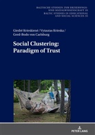 Gerd-Bodo Von Carlsburg, Vytautas Kvieska, Giedr_ Kvieskien_, Giedr¿ Kvieskien¿, Giedre Kvieskiene, Gerd-Bodo von Carlsburg... - Social Clustering: Paradigm of Trust
