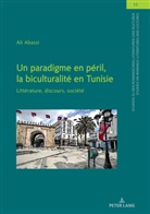 Ali Abassi, Samia Kassab-Charfi - Un paradigme en péril, la biculturalité en Tunisie