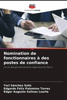 Edgardo Félix Palomino Torres, Edgar Augusto Salinas Loarte, Yuri Sánchez Solis - Nomination de fonctionnaires à des postes de confiance