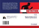 Durim Alija, Vullnet Ameti, Xhezair Idrizi - Sports nutrition for an athlete's performance