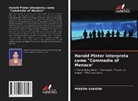 Preethi Shanthi - Harold Pinter interpreta come "Commedie of Menace"