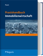 Werner Pauen, Werner Pauen (Prof. Dr.) - Praxishandbuch Immobilienwirtschaft