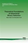 Mauro Barni, Benedetta Tondi - Theoretical Foundations of Adversarial Binary Detection